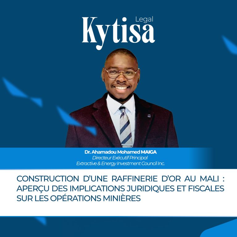Construction d’une Raffinerie  d’Or au Mali : Aperçu des implications Juridiques et Fiscales sur les Opérations Minières